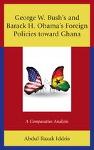 George W. Bush's and Barack H. Obama’s Foreign Policies toward Ghana