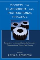 Society, the Classroom, and Instructional Practice