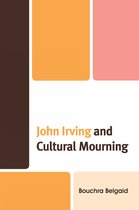 John Irving and Cultural Mourning