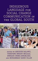 Communication, Globalization, and Cultural Identity- Indigenous Language for Social Change Communication in the Global South