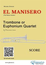 El Manisero - Trombone Quartet 1 - Trombone or Euphonium Quartet: El Manisero (score)