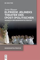 Gegenwartsliteratur- Elfriede Jelineks Theater des (Post-)Politischen