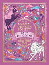 The Magical Unicorn Society-The Magical Unicorn Society Official Colouring Book: Baby Unicorns