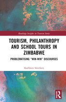 Routledge Insights in Tourism Series- Tourism, Philanthropy and School Tours in Zimbabwe
