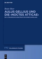 Millennium Studien/Millennium Studies88- Aulus Gellius und die ›Noctes Atticae‹