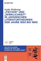 Welten Ostasiens / Worlds of East Asia / Mondes de l’Extrême Orient30- „Fiktion“ und „Wirklichkeit“ in japanischen Literaturtheorien der Jahre 1850 bis 1890