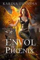 From the ashes 2 - From the Ashes, 2 : L'envol du Phoenix
