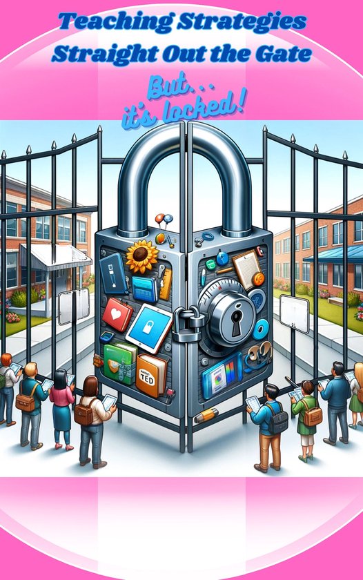 Teaching Strategies Straight Out the Gate, But...It's locked ... - cover