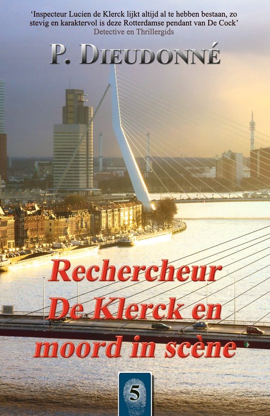 De Klerck 5 - Rechercheur De Klerck en moord in scène - cover