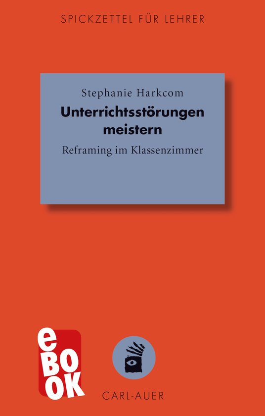 Spickzettel für Lehrer 18 - Unterrichtsstörungen meistern - cover
