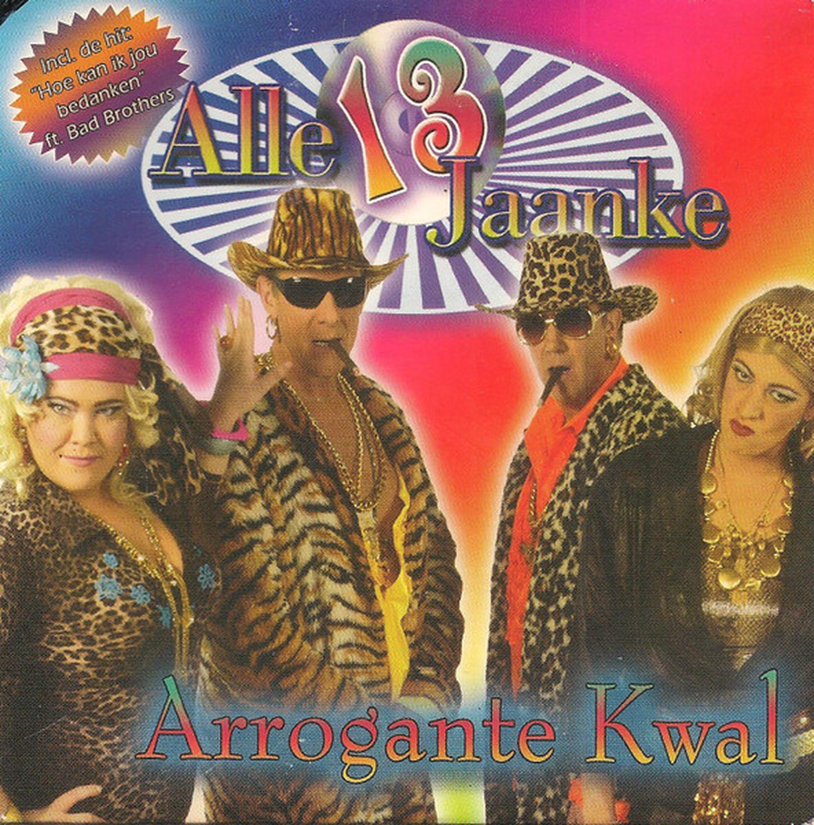 Alle 13 Jaanke – Arrogante Kwal (2 Track CDSingle)