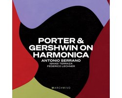Antonio Serrano, Ignasi Terraza, Federico Lechner - Porter & Gershwin On Harmonica (CD)