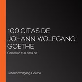 100 citas de Johann Wolfgang Goethe