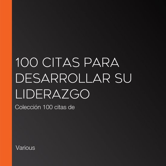 100 citas para desarrollar su liderazgo - cover