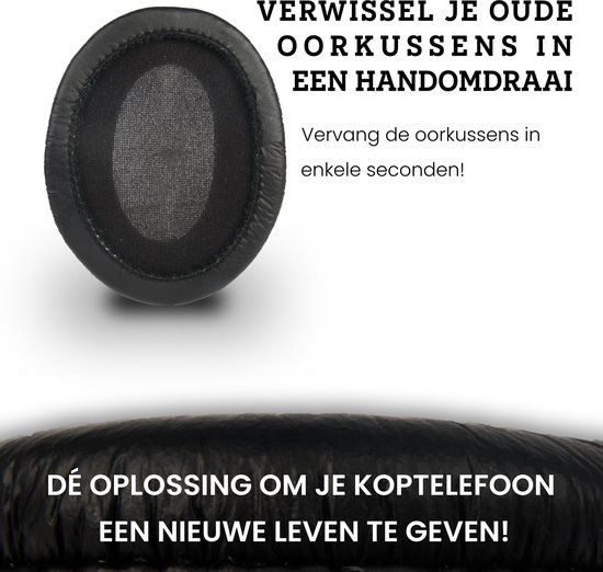 Zwart oorkussen met de tekst 'Verwissel je oude oorkussens in een handomdraai' en 'Dé oplossing om je koptelefoon een nieuw leven te geven!'.