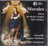 Missa de Beata Virgine, Salve Regina - Cristóbal de Morales, Francisco Guerrero - Ensemble Jacques Moderne o.l.v. Joël Suhubiette