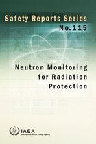Safety Reports Series No. 115- Neutron Monitoring for Radiation Protection