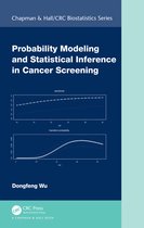 Chapman & Hall/CRC Biostatistics Series- Probability Modeling and Statistical Inference in Cancer Screening