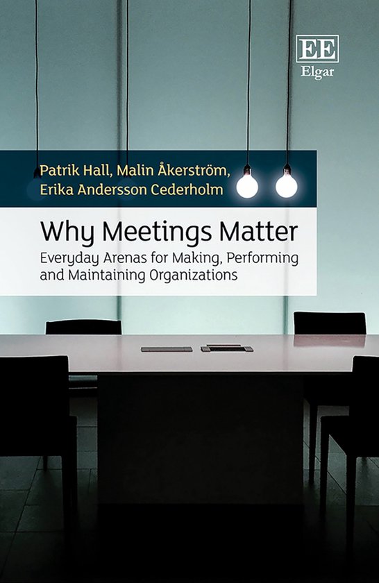 Why Meetings Matter | 9781803924632 | Patrik Hall | Boeken | bol