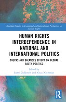 Routledge Studies in Contextual and Intercultural Perspectives on Human Rights- Human Rights Interdependence in National and International Politics