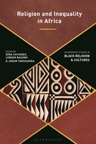 Bloomsbury Studies in Black Religion and Cultures- Religion and Inequality in Africa