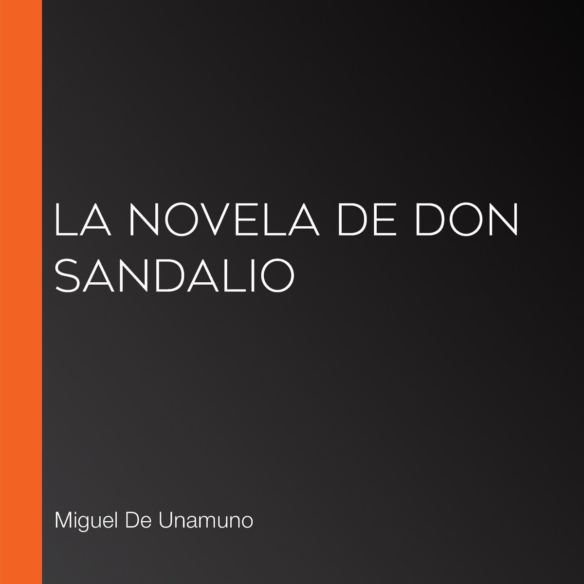 La novela de don Sandalio - Miguel de Unamuno