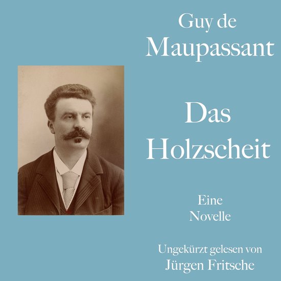 Guy de Maupassant: Das Holzscheit - cover