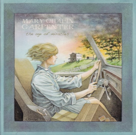Mary Chapin Carpenter - The Age Of Miracles