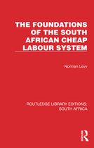 Routledge Library Editions: South Africa-The Foundations of the South African Cheap Labour System