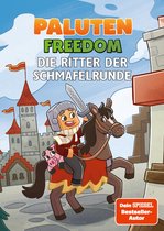 Ein Roman aus der Welt von FREEDOM 8 - Die Ritter der Schmafelrunde