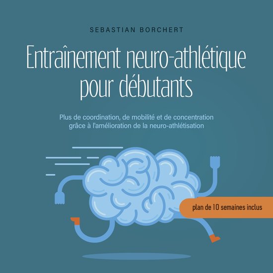 Entraînement neuro-athlétique pour débutants Plus de coor ... - cover