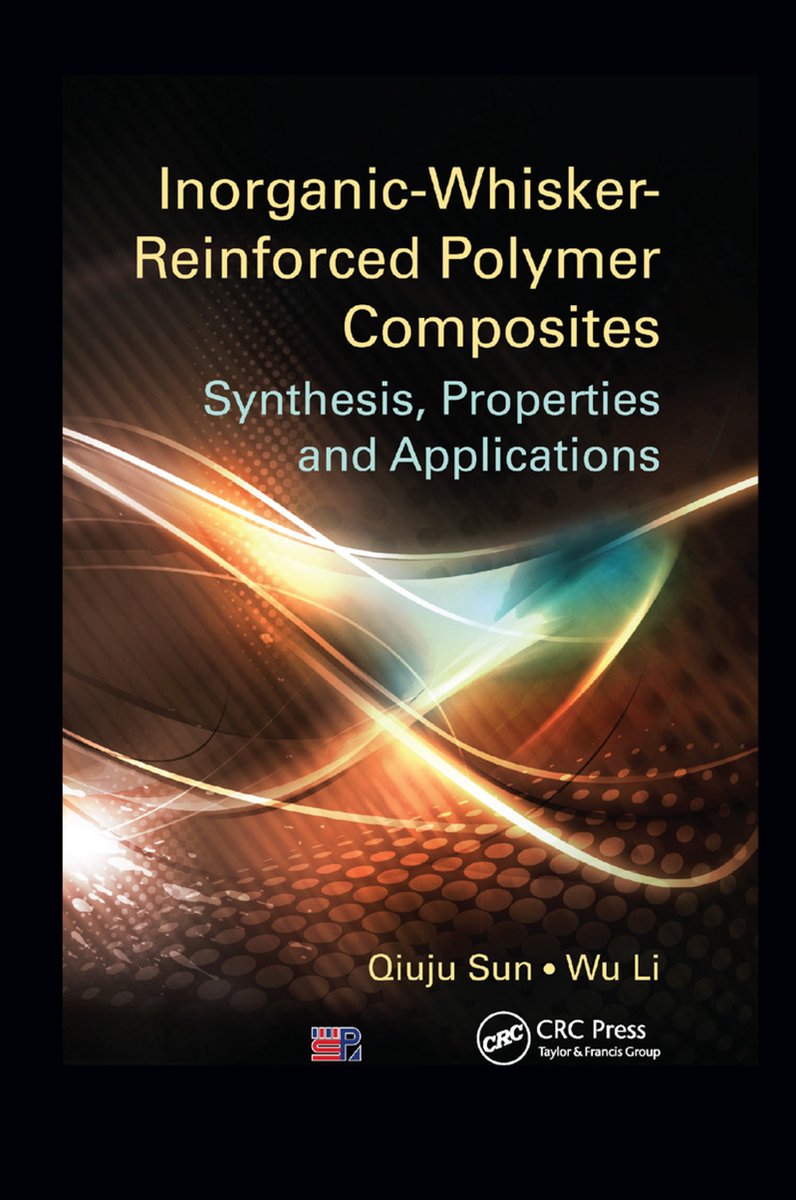 Inorganic-Whisker-Reinforced Polymer Composites: Synthesis, Properties, and Applications