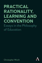 Anthem Studies in Wittgenstein- Practical Rationality, Learning and Convention