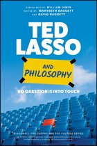 The Blackwell Philosophy and Pop Culture Series - Ted Lasso and Philosophy