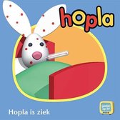 Hopla - Hopla is ziek