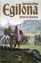 ESPASA NARRATIVA - Egilona, reina de Hispania