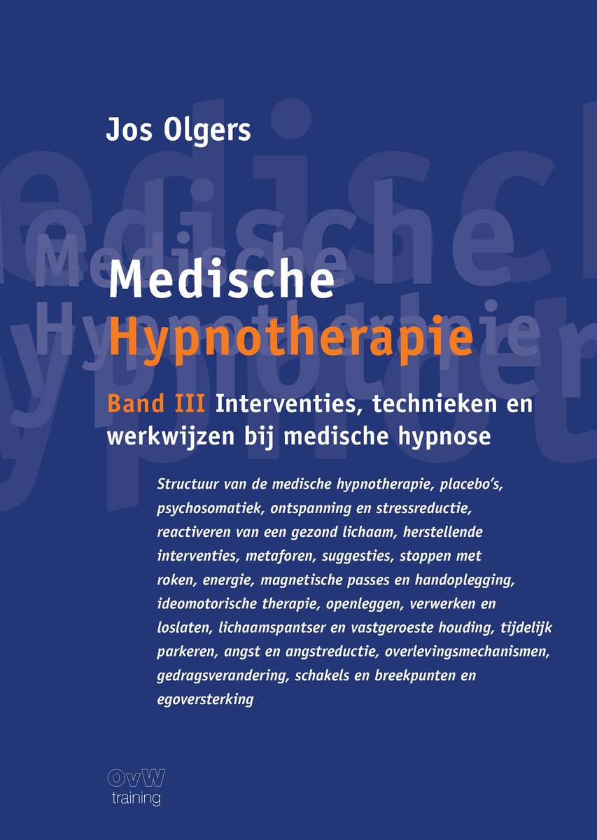 Medische Hypnotherapie - Band III Interventies, technieken en werkwijzen bij medische hypnose