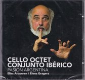 Cello Octet Conjunto Ibérico - Pasión Argentina o.l.v. Elias Arizcuren