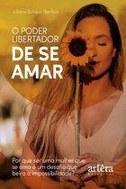 O Poder Libertador de se Amar: Por que ser uma Mulher que se Ama é um Desafio que Beira a Impossibilidade?