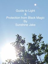 Guide to Light & Protection from Black Magic