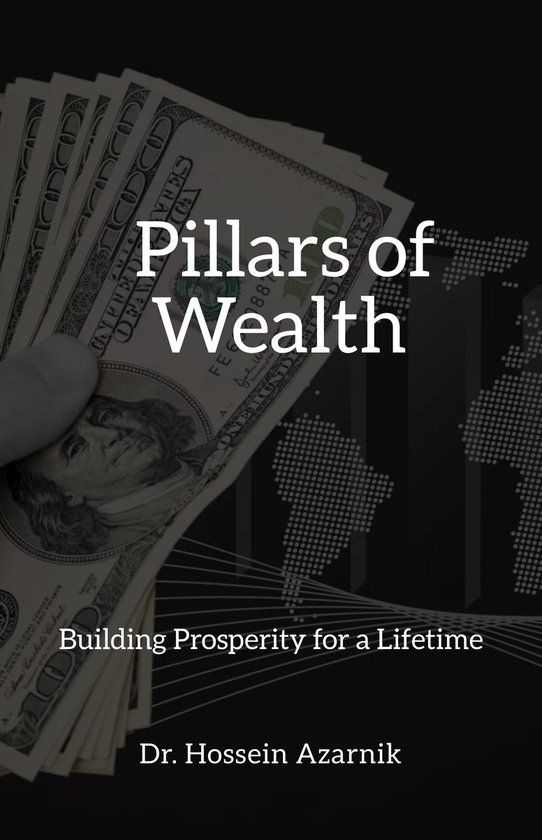 Pillars of Wealth (ebook), Hossein Azarnik 1230007250422 Boeken bol