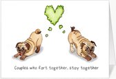 Couples who fart together, stay together - Valentijnskaart inclusief envelop - Liefde - Hond - Pugs - Grappig - Humor - Engels