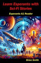 Esperanto reader 1 - Learn Esperanto with Science Fiction