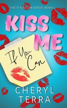 If You Can 1 - Kiss Me If You Can