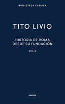 Nueva Biblioteca Clásica Gredos 53 - Historia de Roma desde su fundación. Libros VIII-X