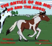 The Antics of Mr Mo - Mo and the Moos