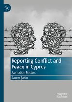 Reporting Conflict and Peace in Cyprus: Journalism Matters