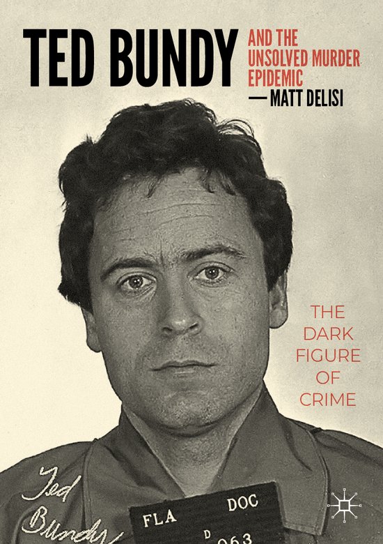 Ted Bundy and The Unsolved Murder Epidemic - cover