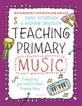 Bloomsbury Curriculum Basics- Bloomsbury Curriculum Basics: Teaching Primary Music