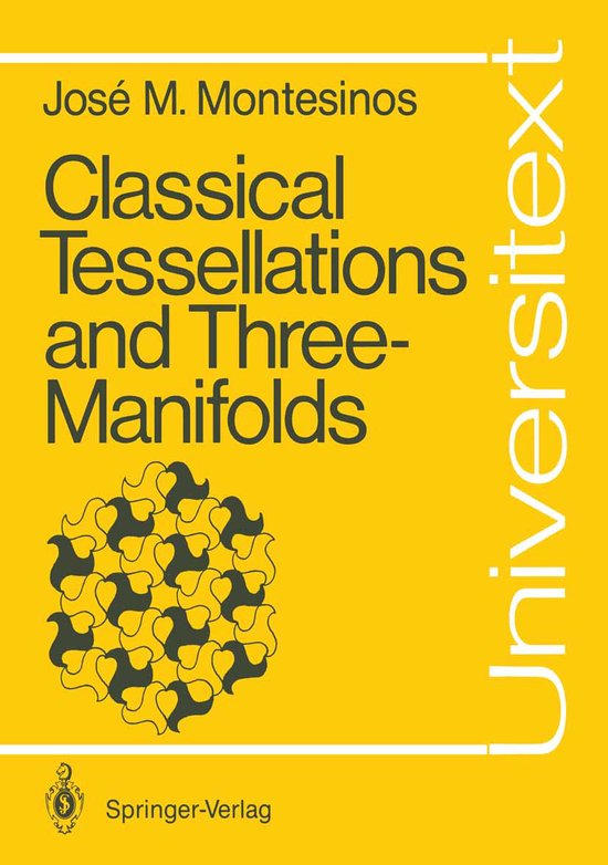 Classical Tesselations and Three-Manifolds - cover